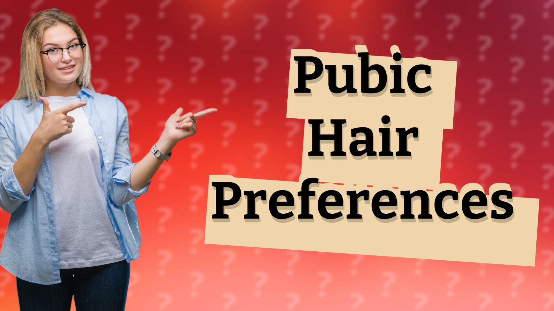 Pubic Hair Preferences