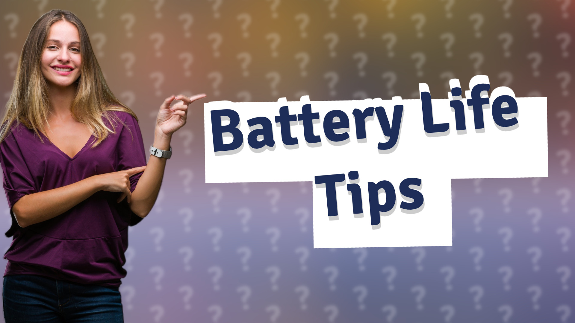 Battery Life Tips