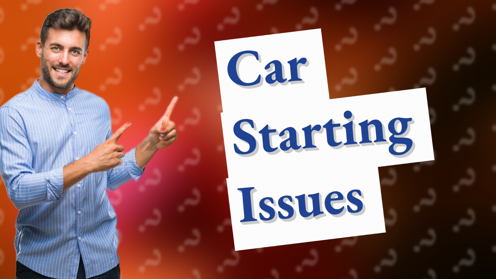 Car Starting Issues