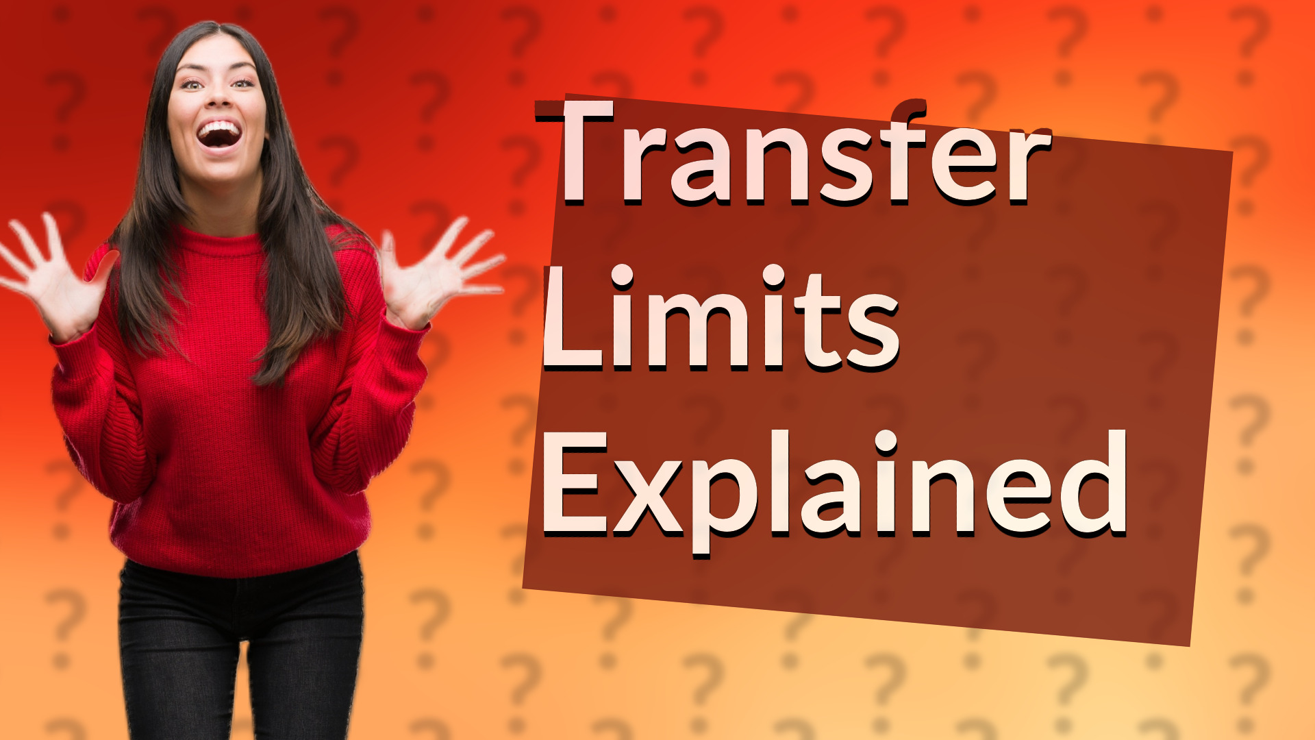 Transfer Limits Explained