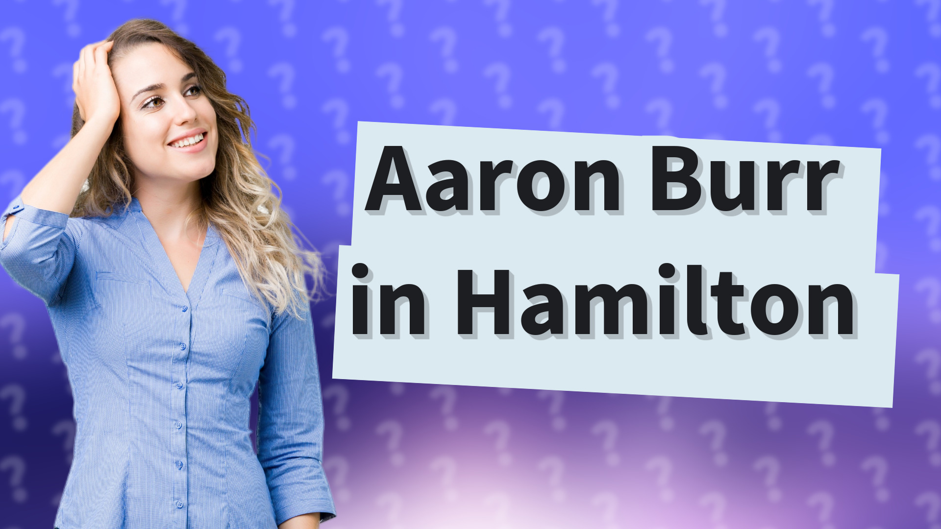 Aaron Burr in Hamilton