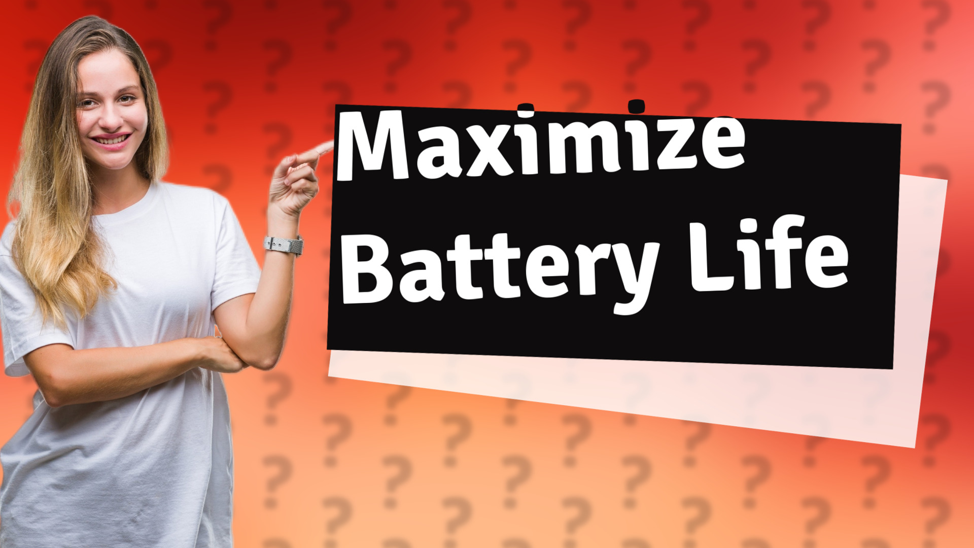 Maximize Battery Life