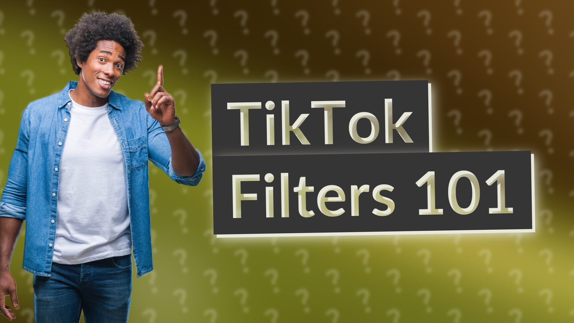 TikTok Filters 101