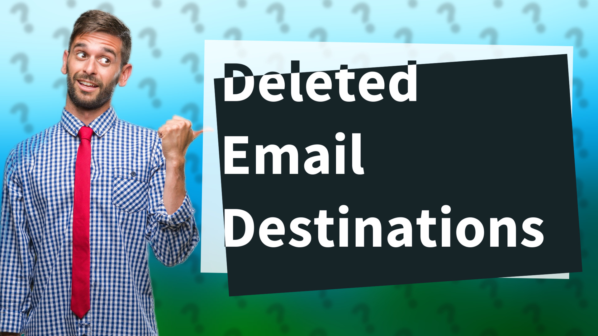 Deleted Email Destinations
