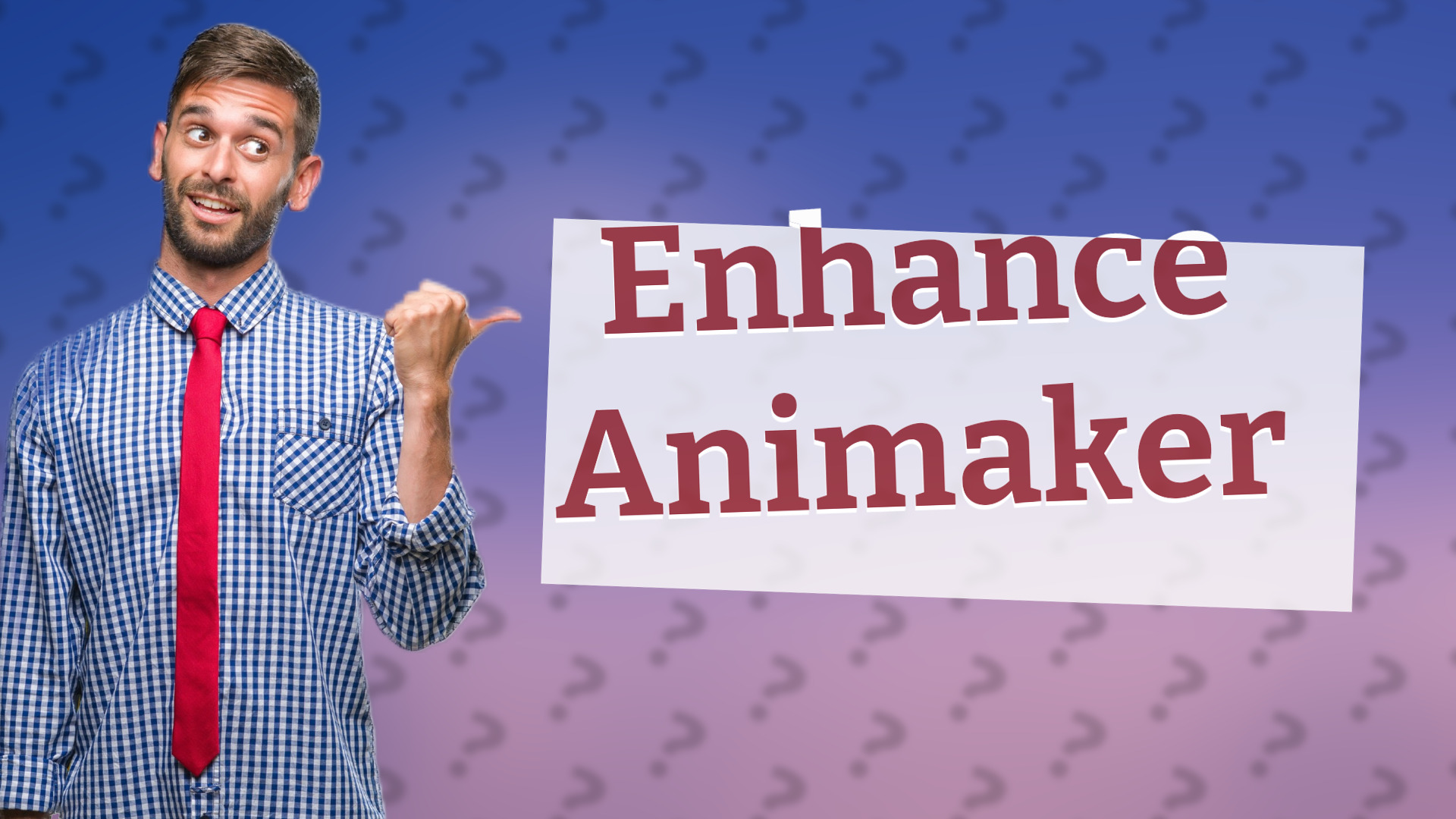 Enhance Animaker