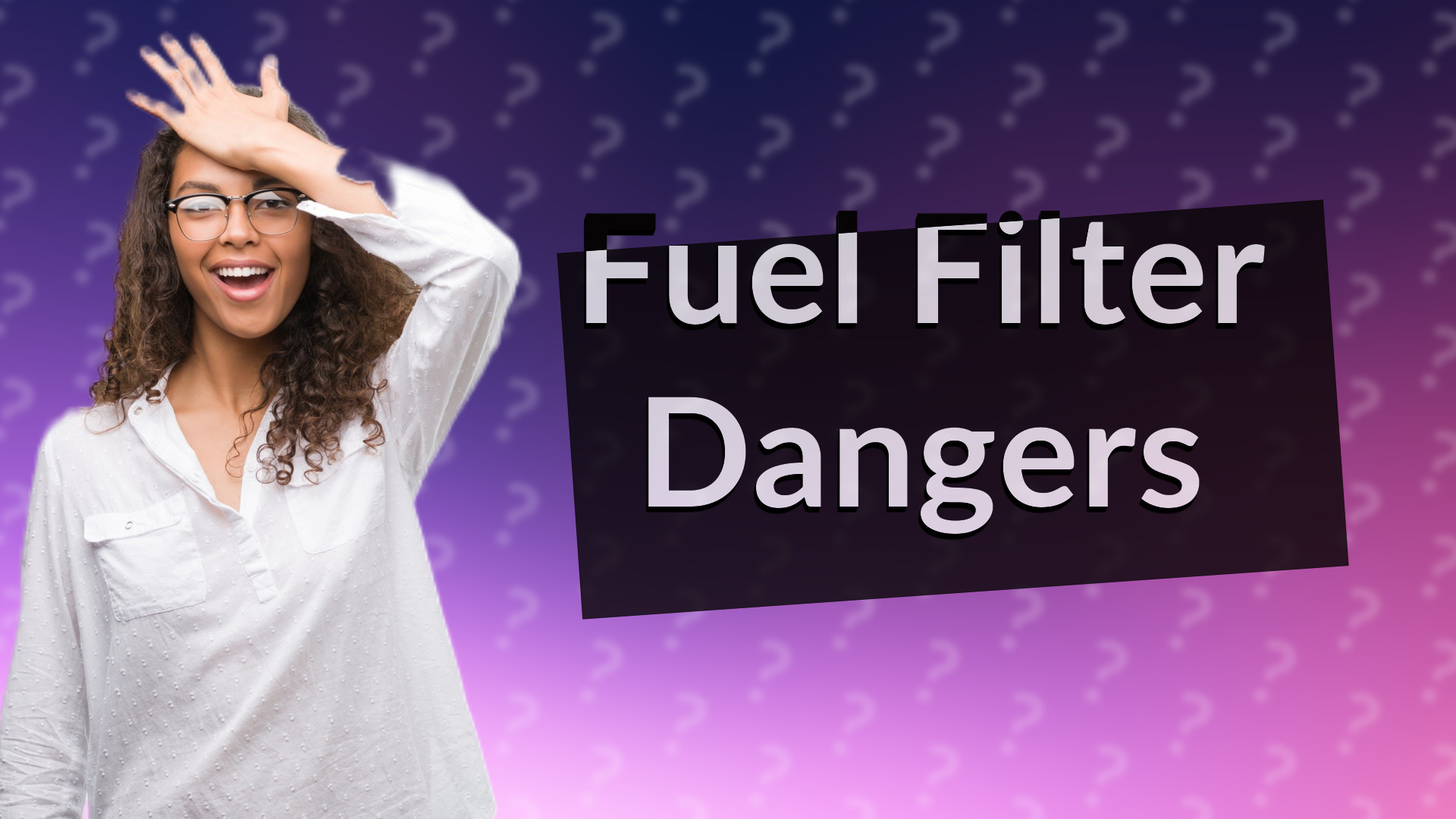 Fuel Filter Dangers