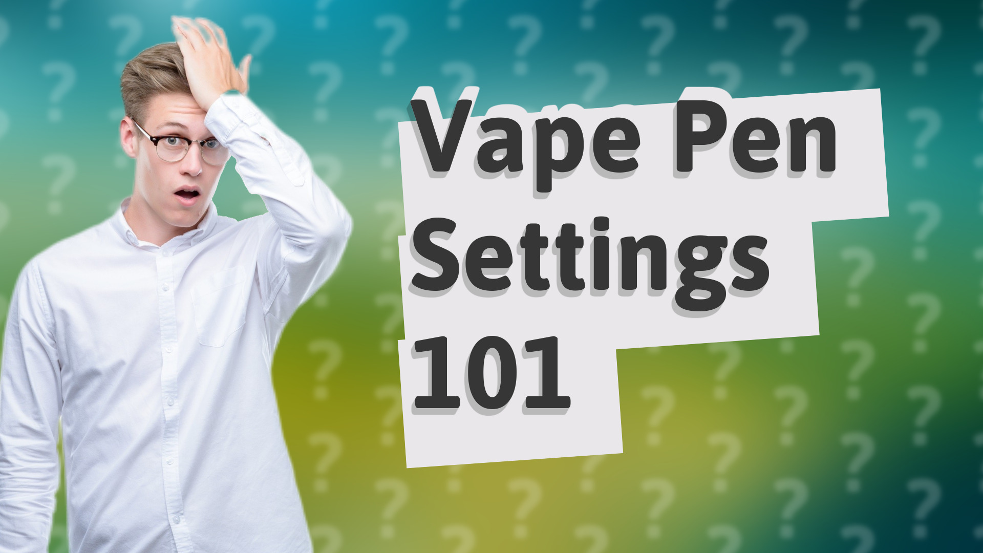 Vape Pen Settings 101