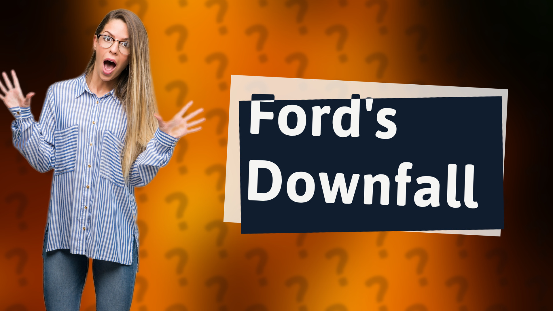Ford's Downfall