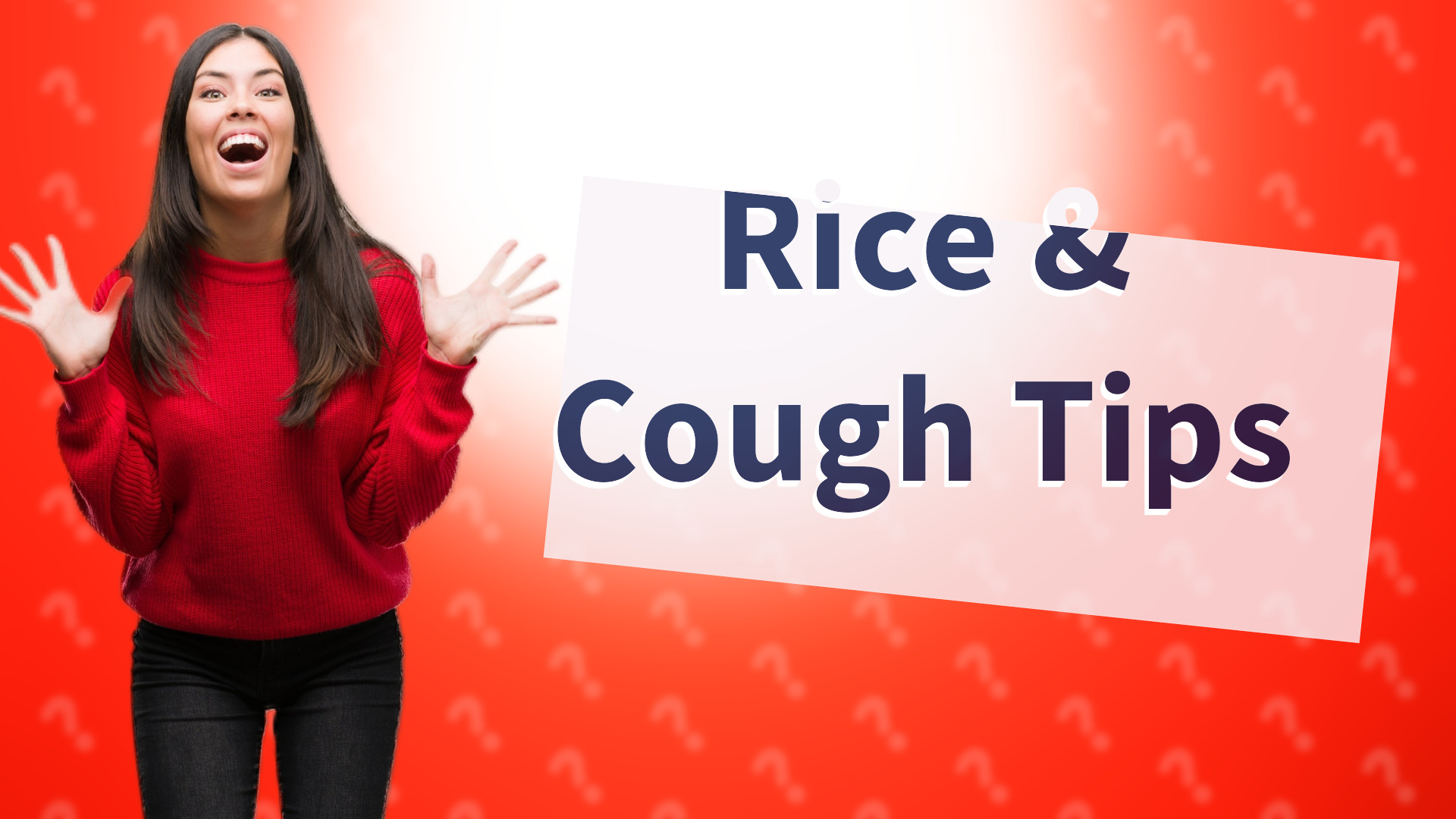Rice & Cough Tips