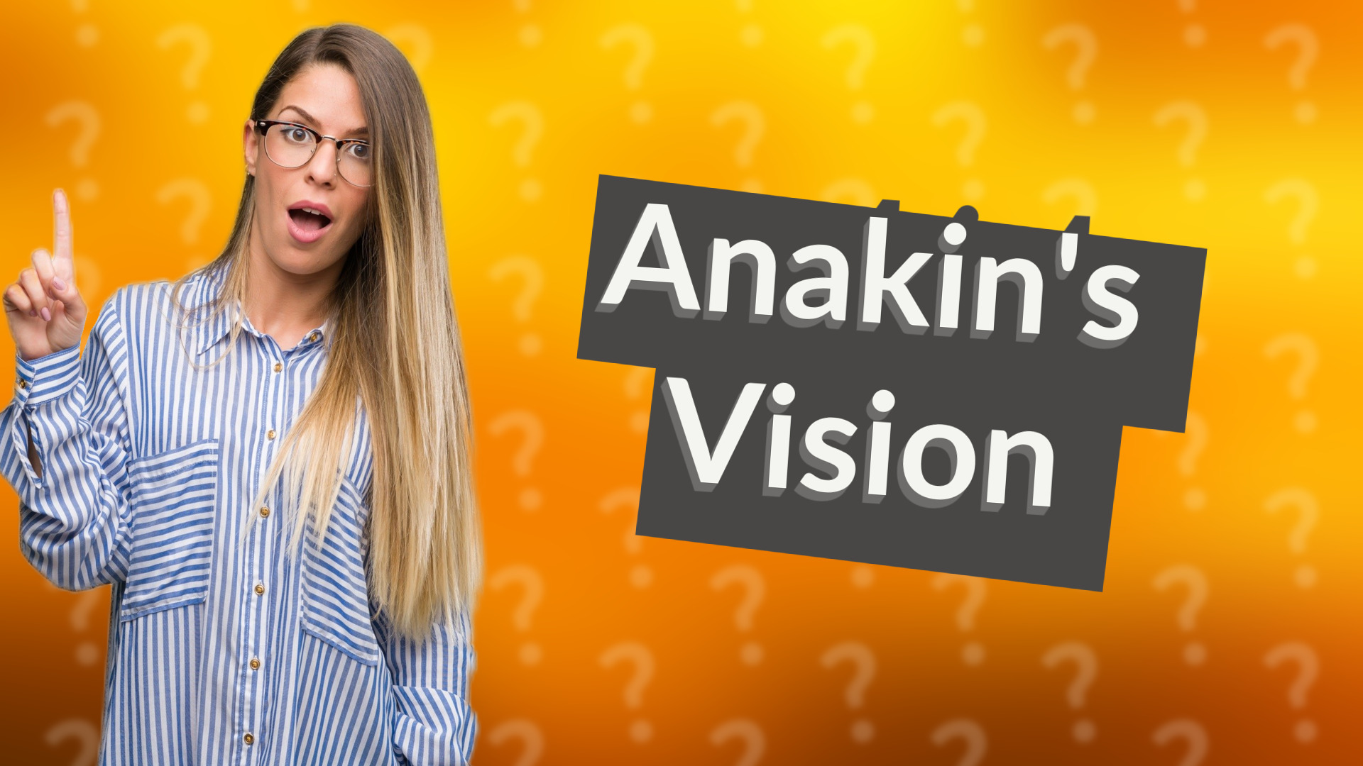Anakin's Vision