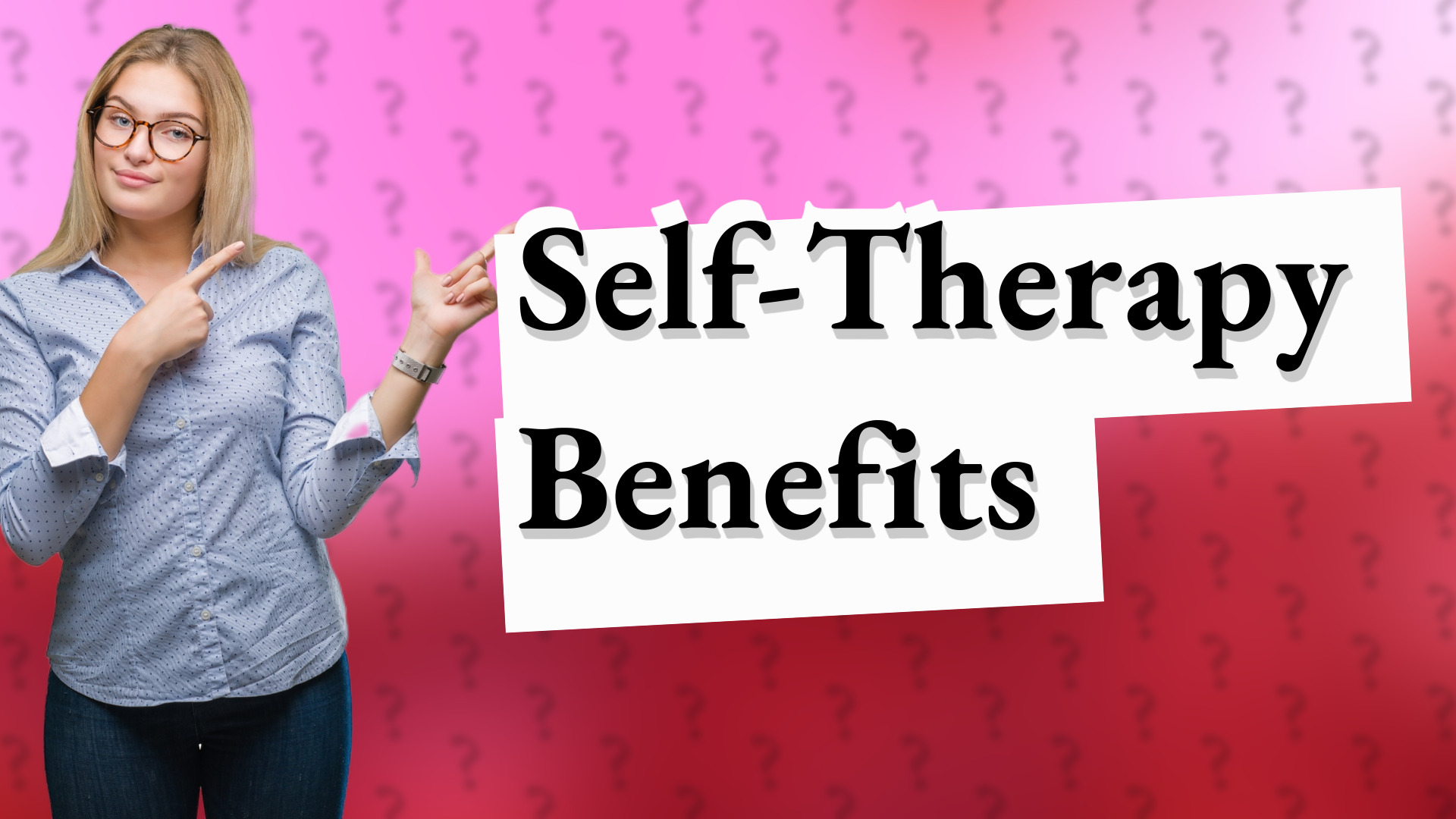 Self-Therapy Benefits