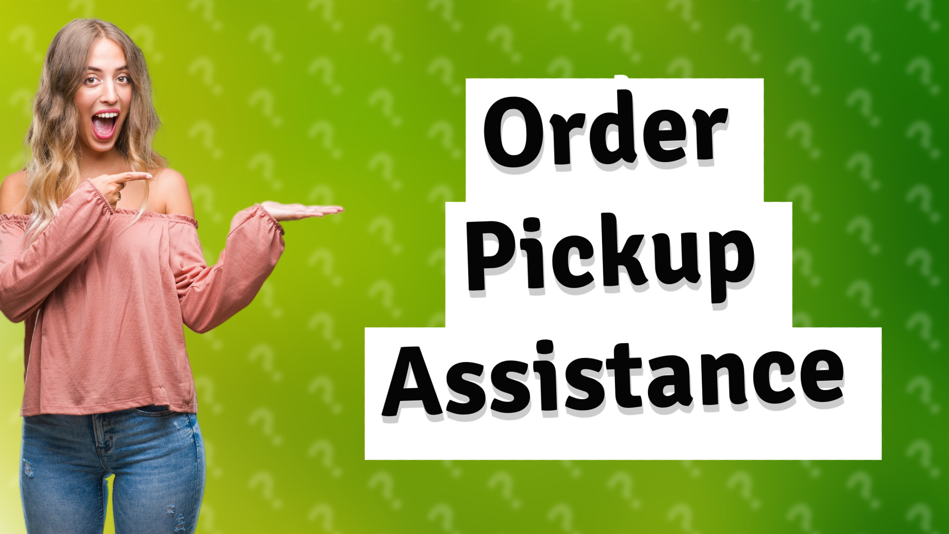 Order Pickup Assistance
