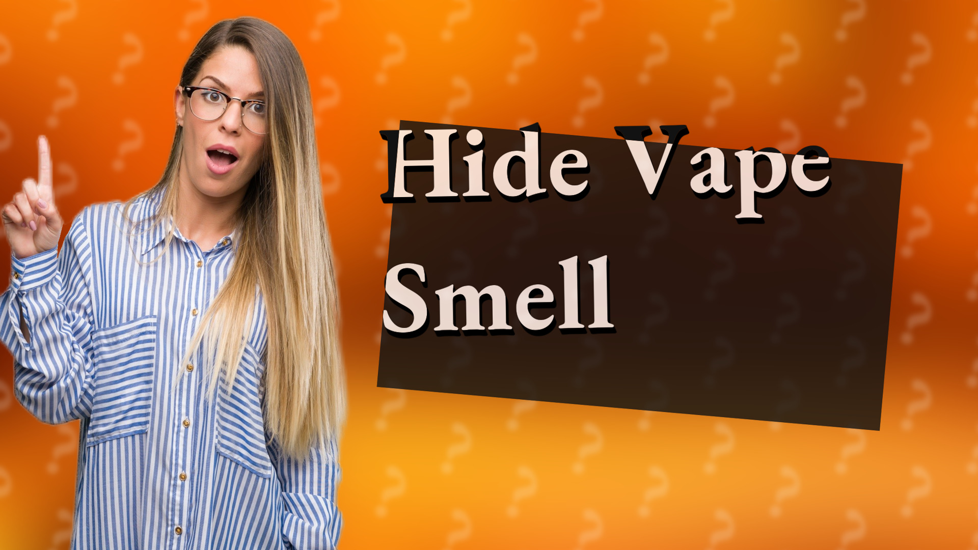 Hide Vape Smell