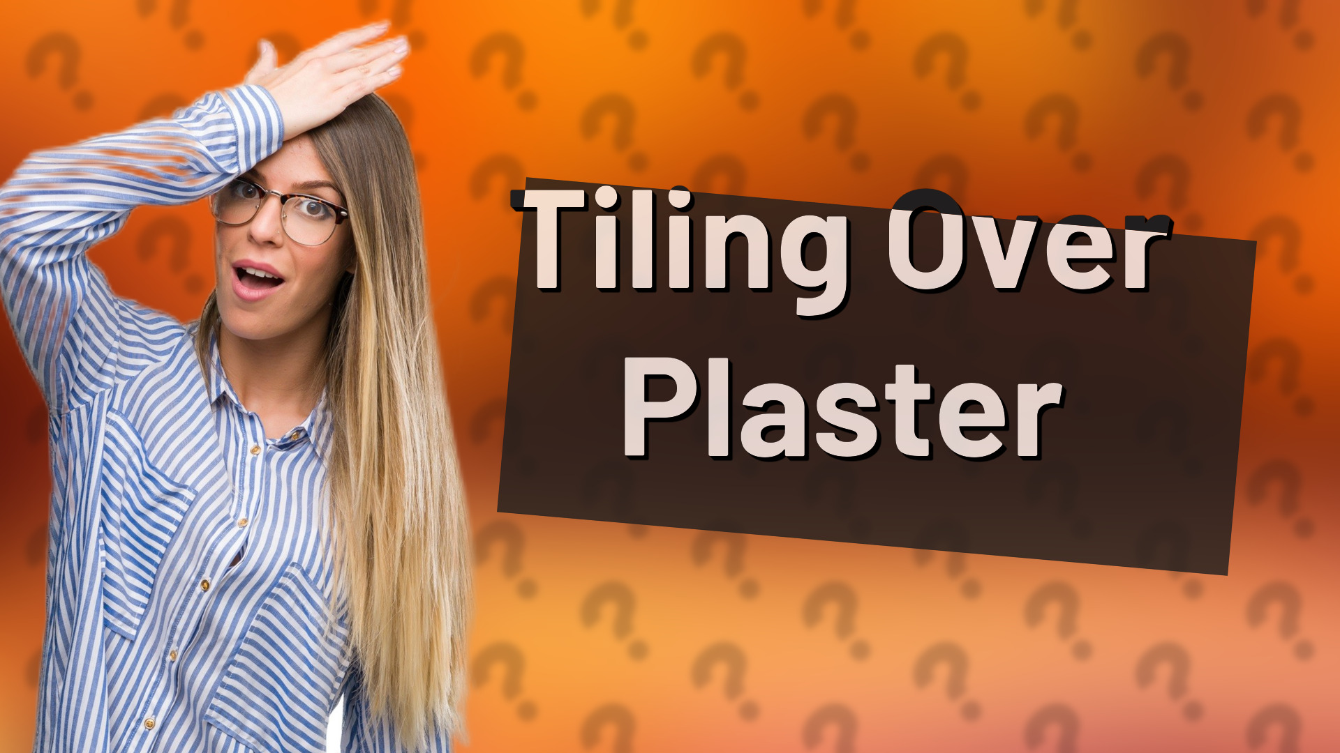 Tiling Over Plaster