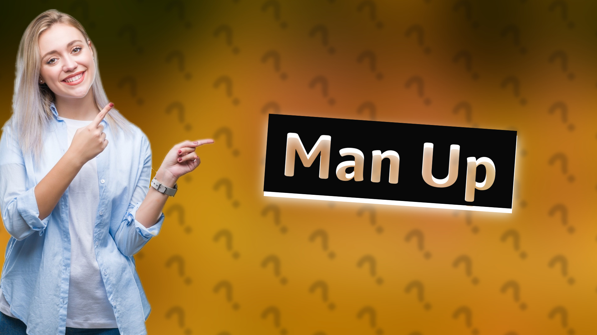Man Up