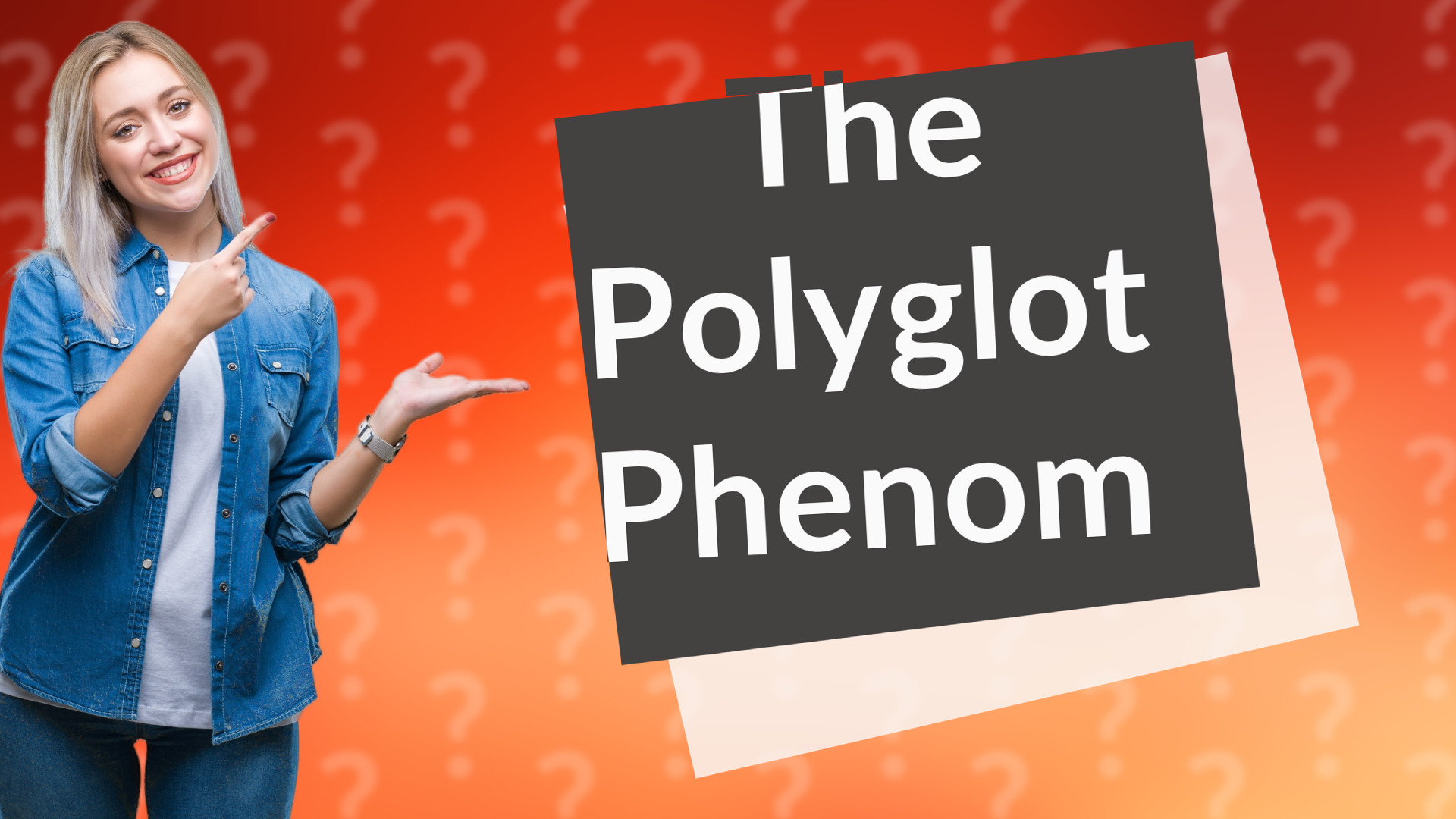 The Polyglot Phenom