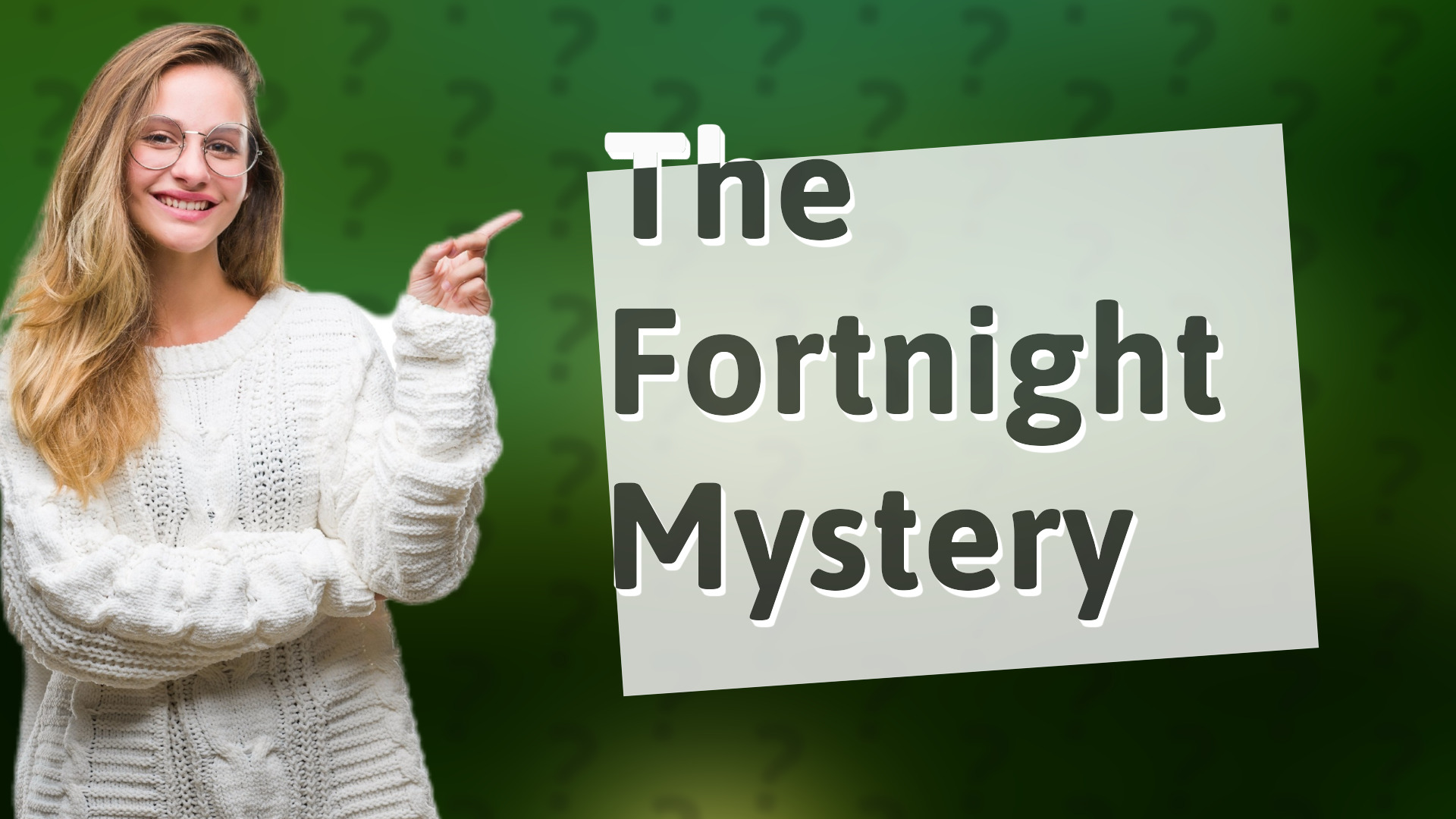 The Fortnight Mystery