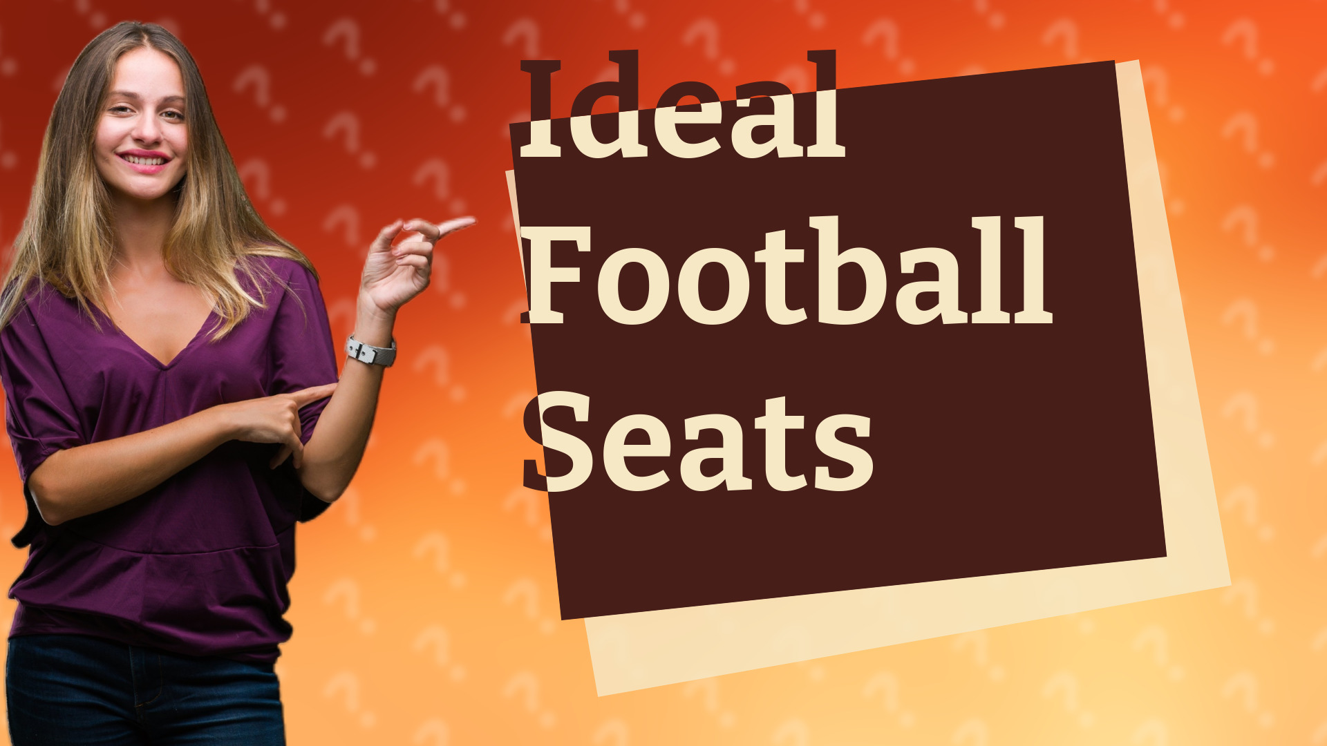 Ideal Football Seats