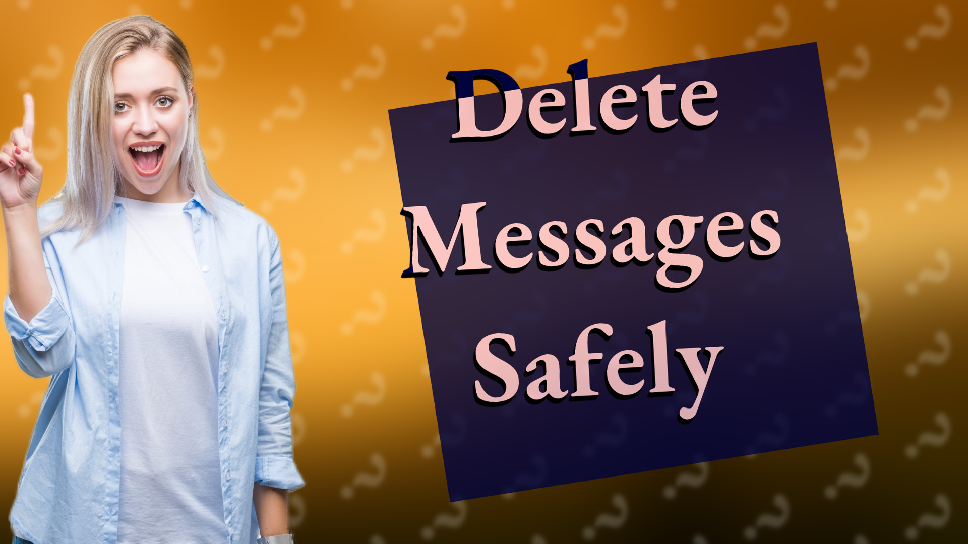 Delete Messages Safely