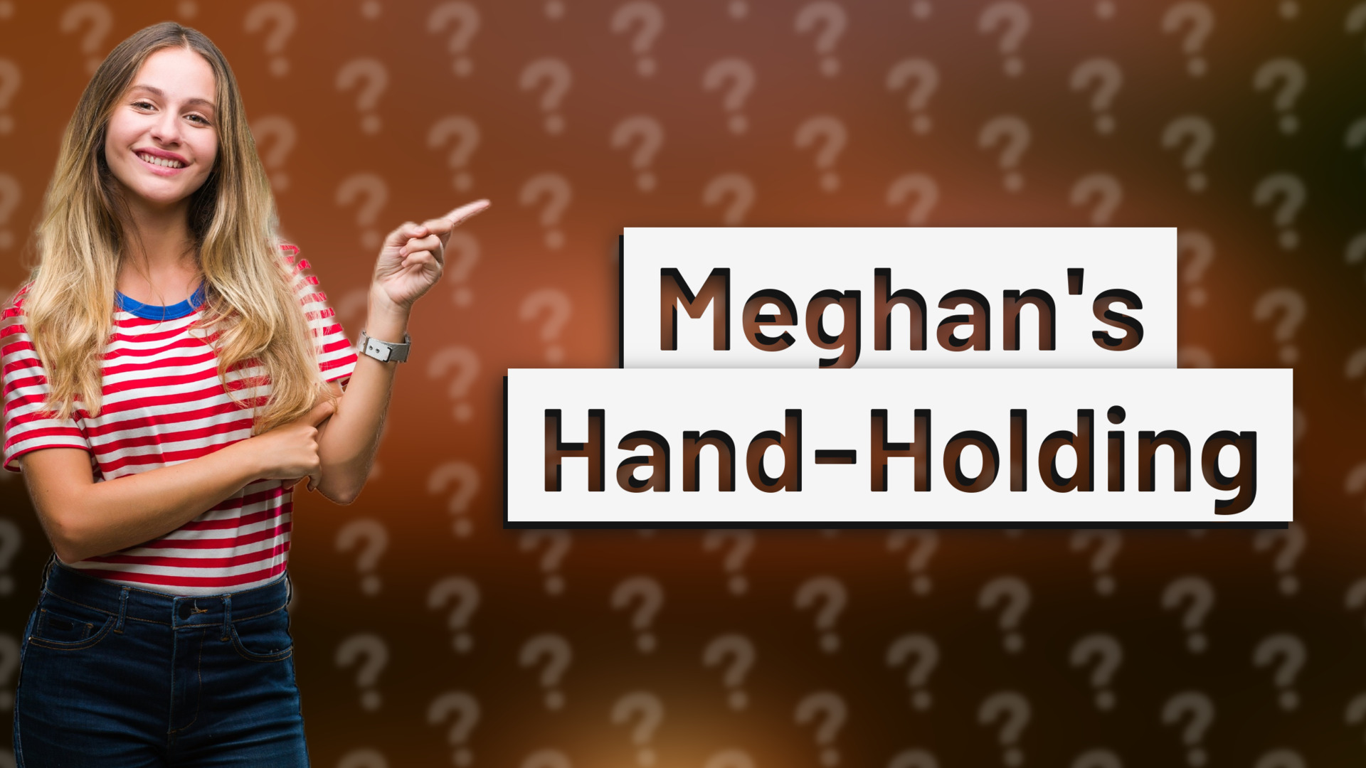Meghan's Hand-Holding
