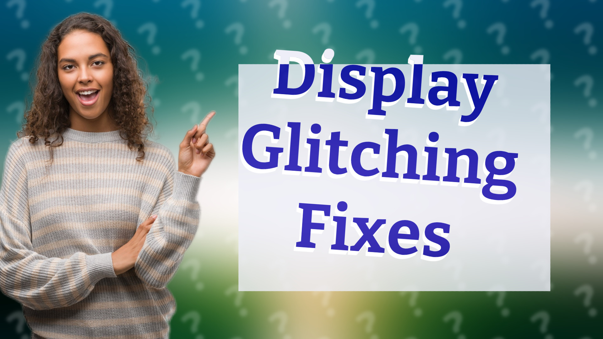Display Glitching Fixes