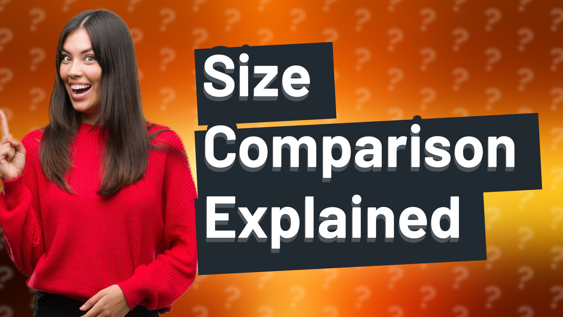 Size Comparison Explained