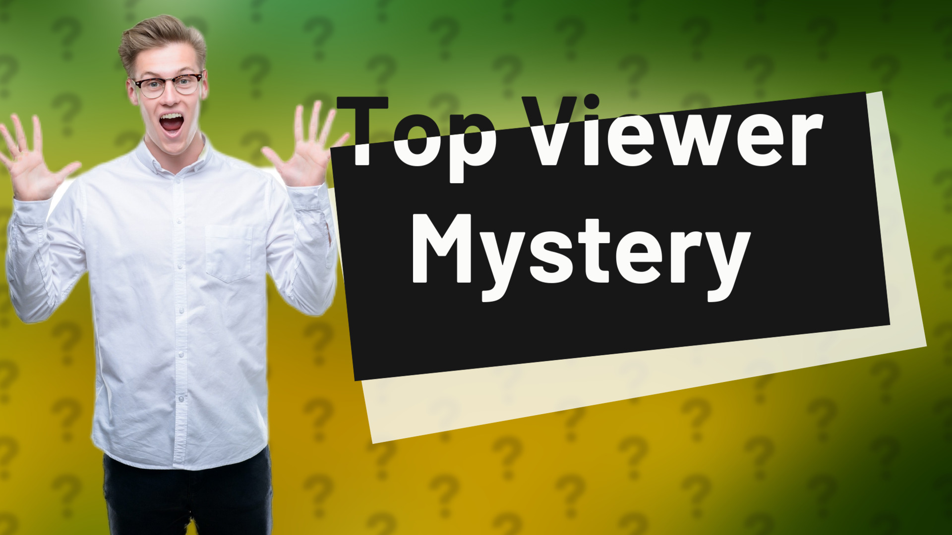 Top Viewer Mystery