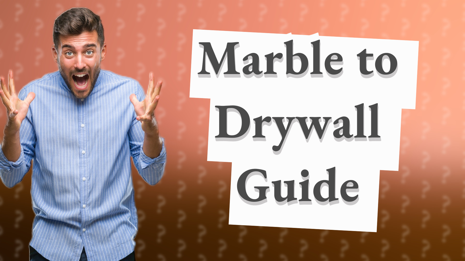 Marble to Drywall Guide