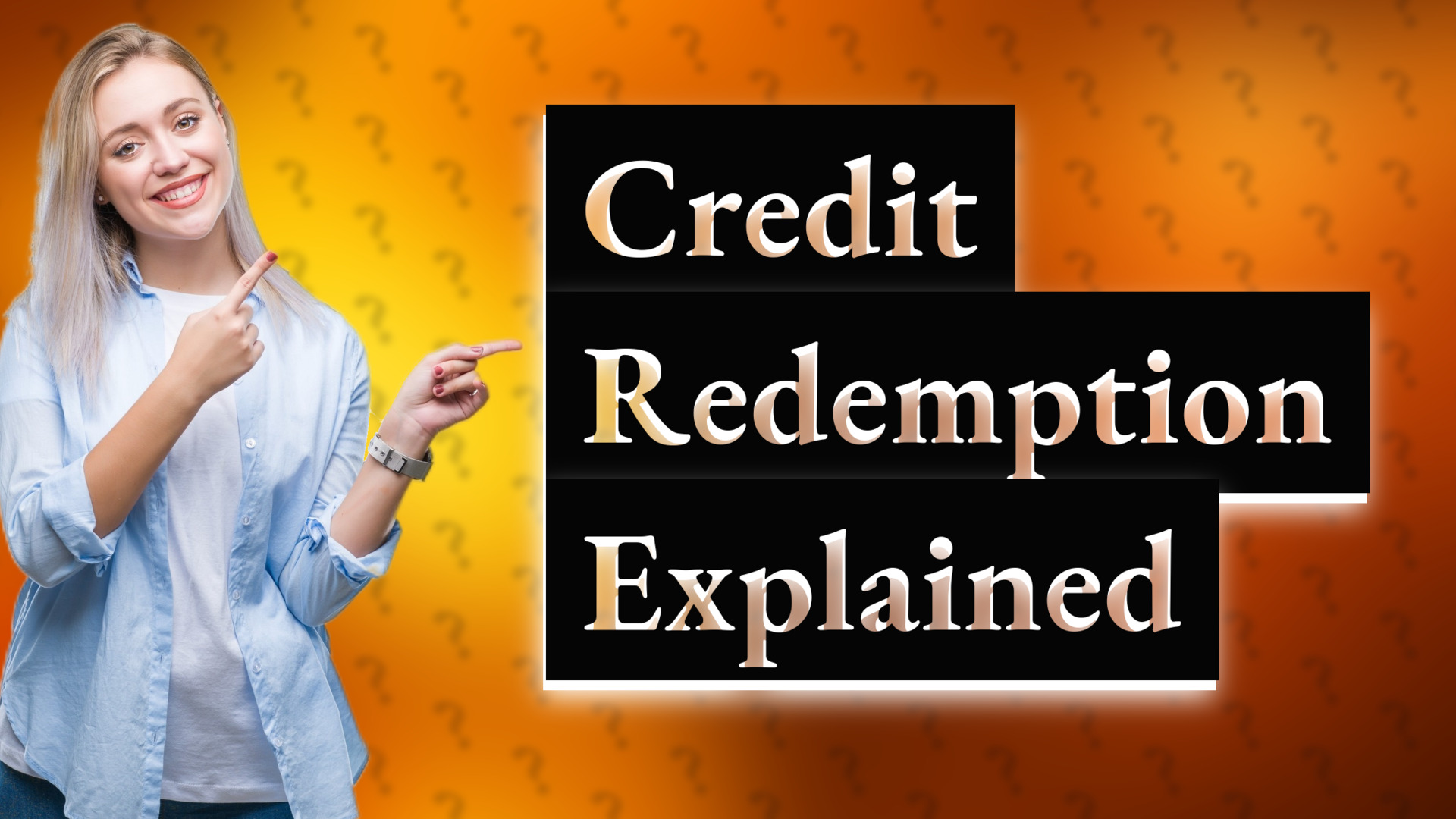 Credit Redemption Explained