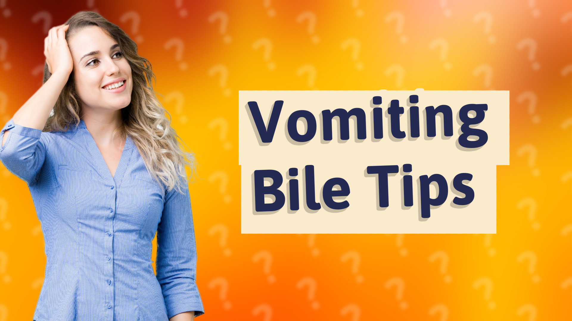 Vomiting Bile Tips