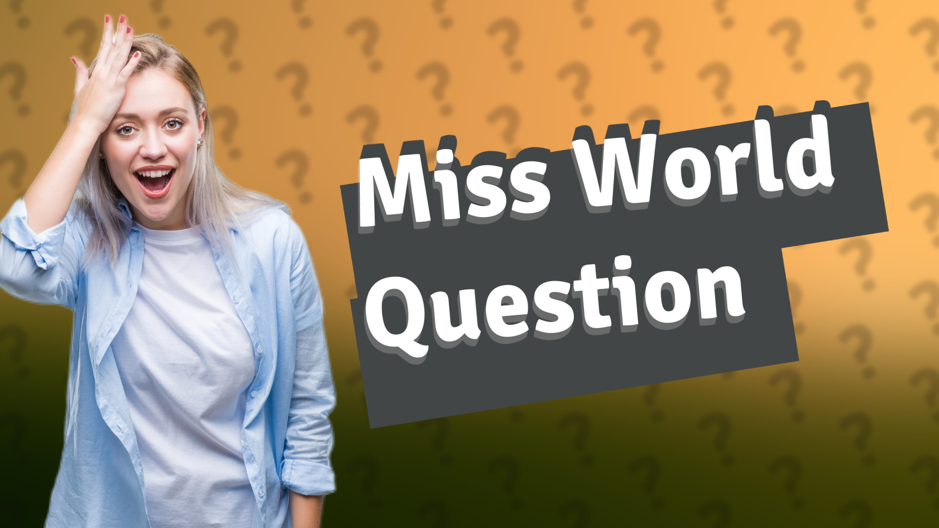 Miss World Question