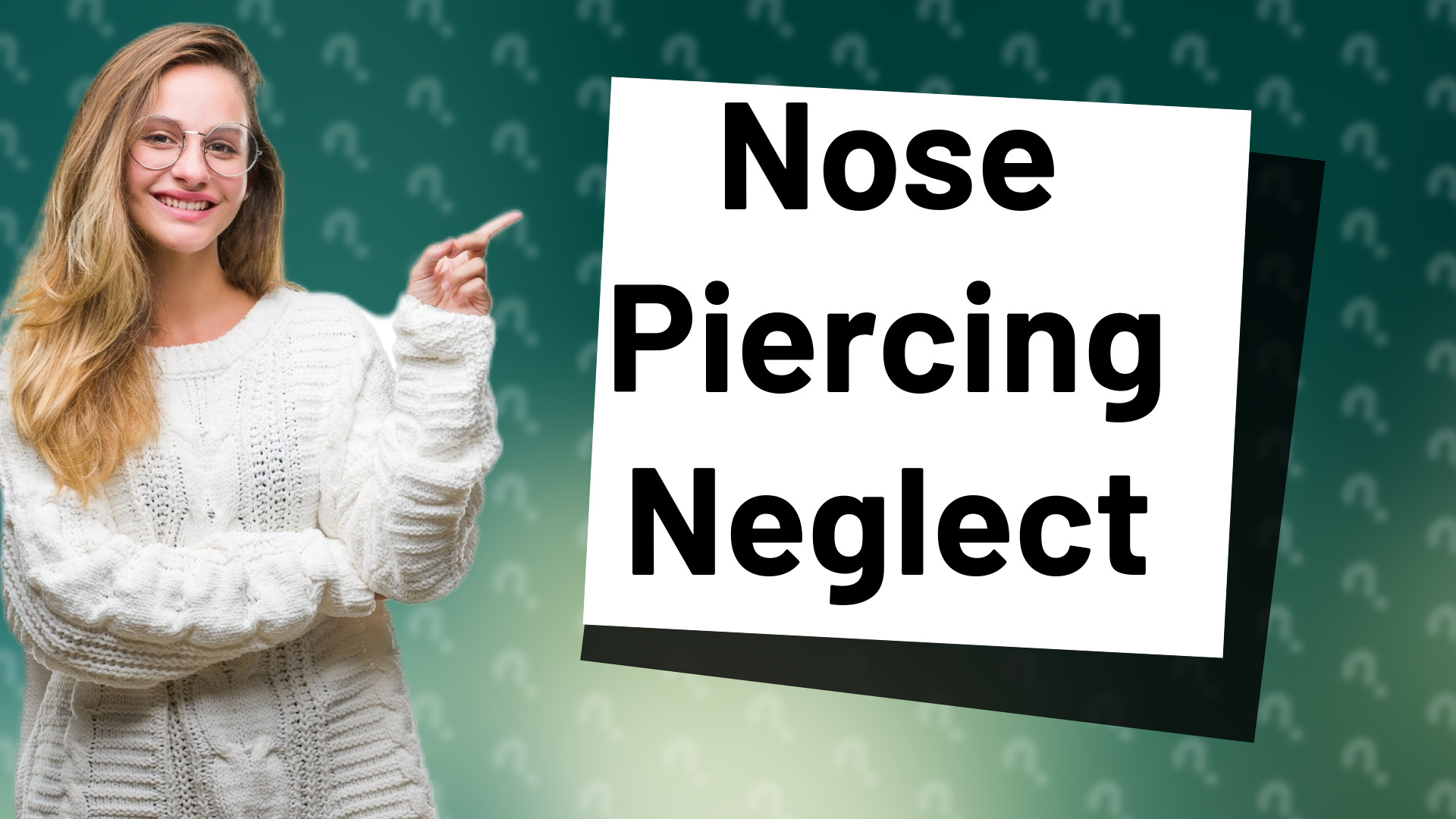Nose Piercing Neglect