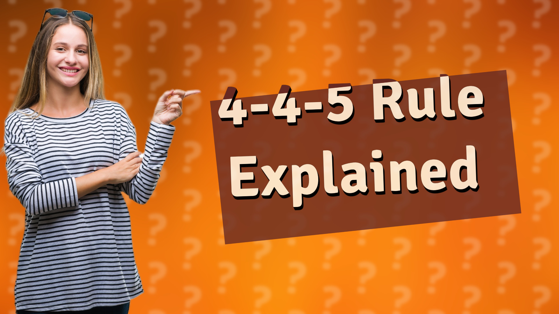 4-4-5 Rule Explained