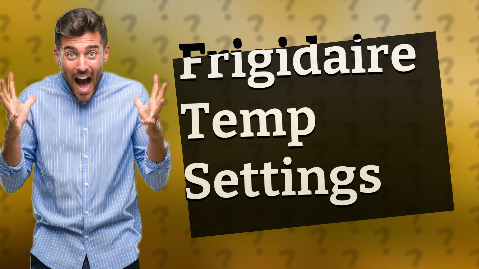 Frigidaire Temp Settings
