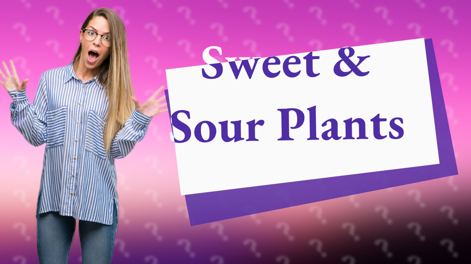 Sweet & Sour Plants