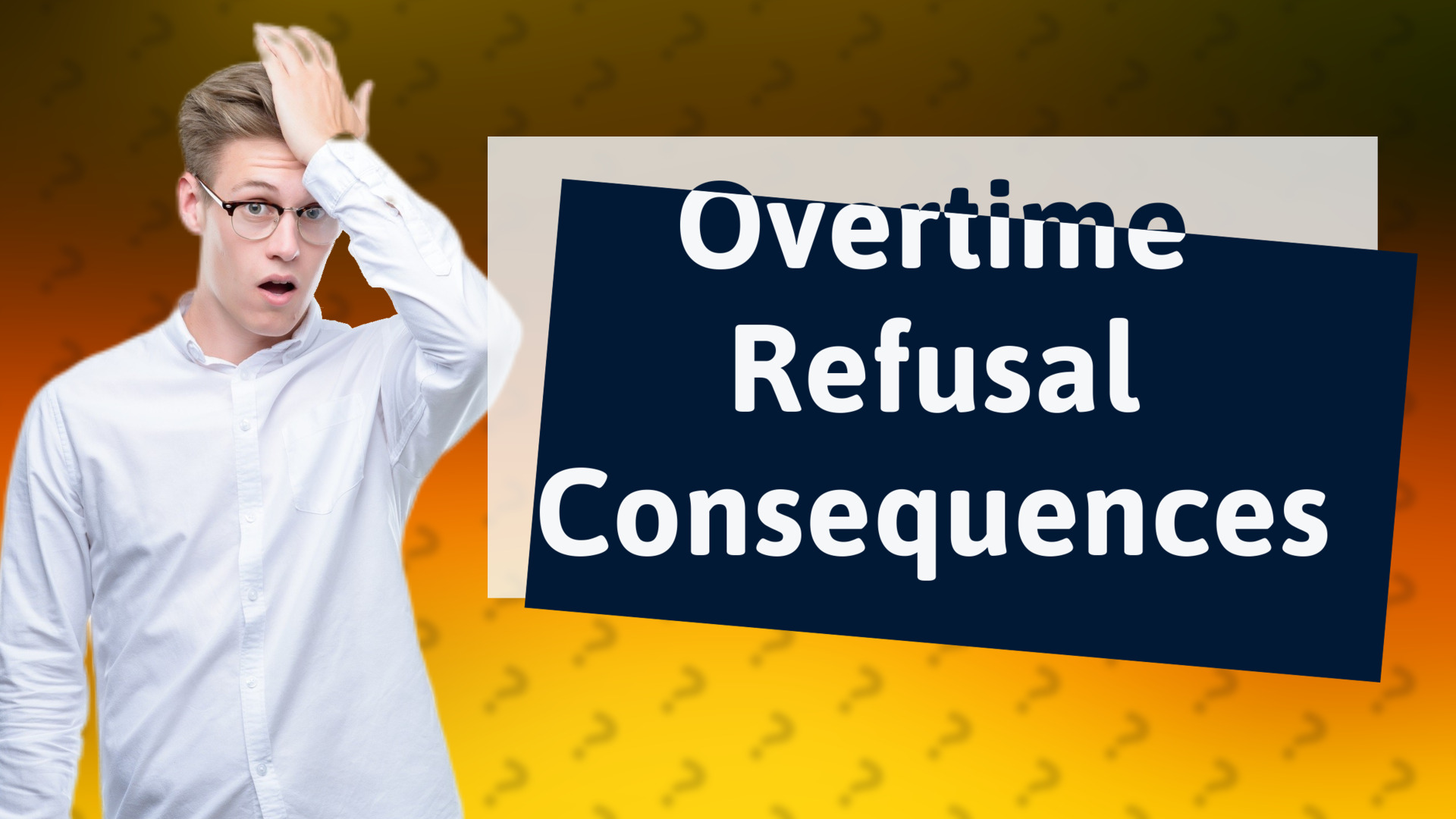 Overtime Refusal Consequences