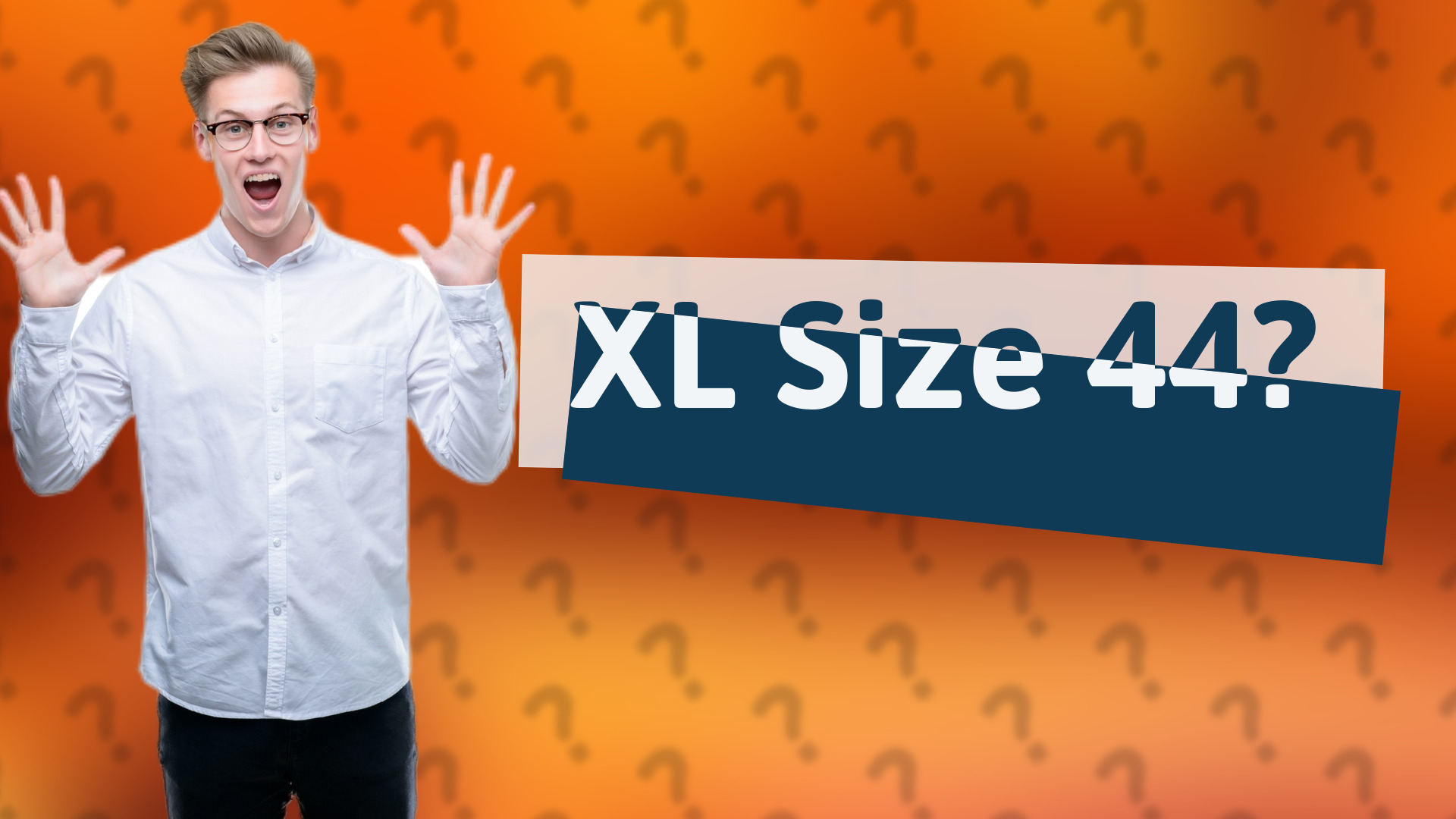 XL Size 44?