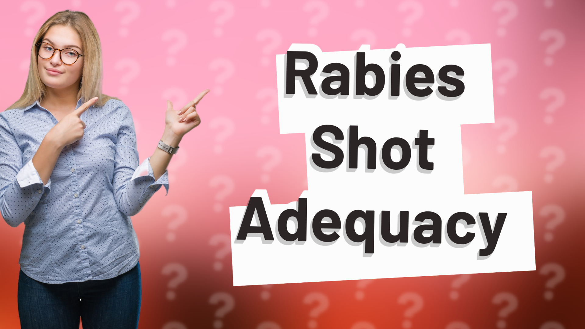 Rabies Shot Adequacy