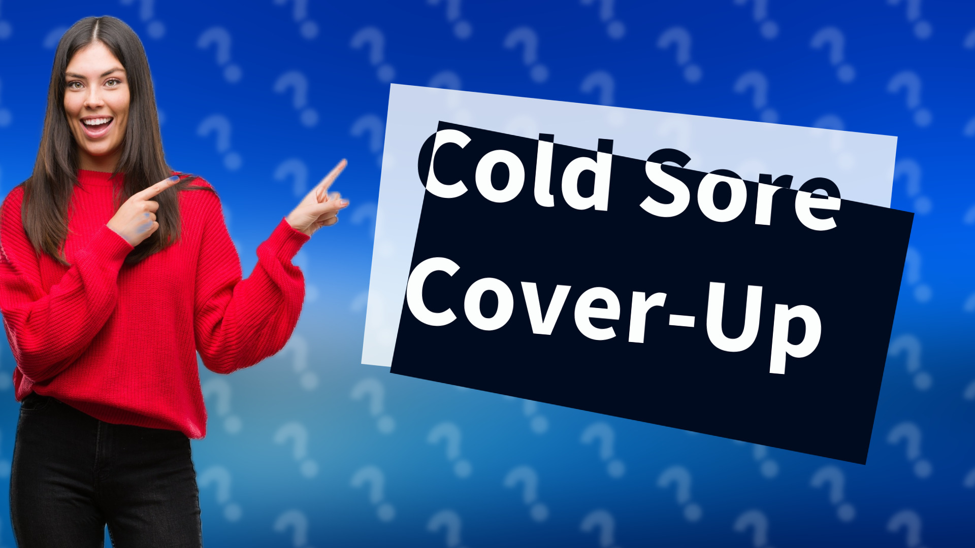Cold Sore Cover-Up