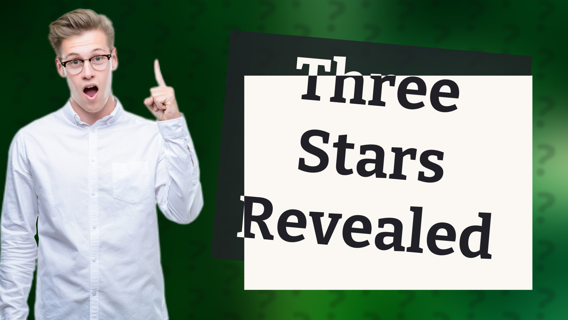 Three Stars Revealed