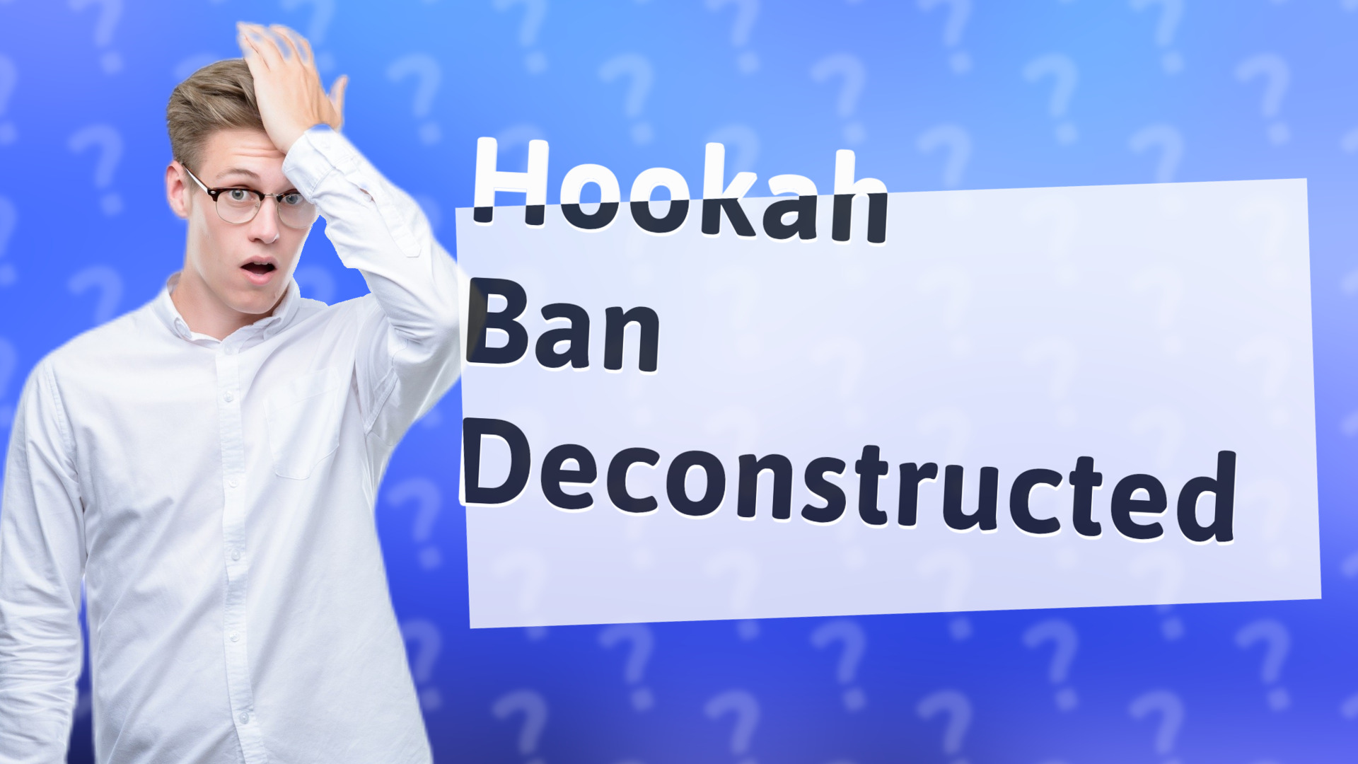 Hookah Ban Deconstructed
