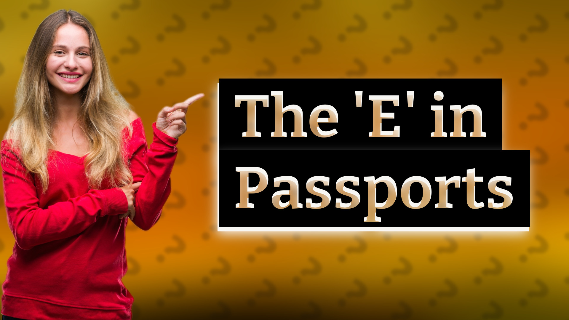 The 'E' in Passports