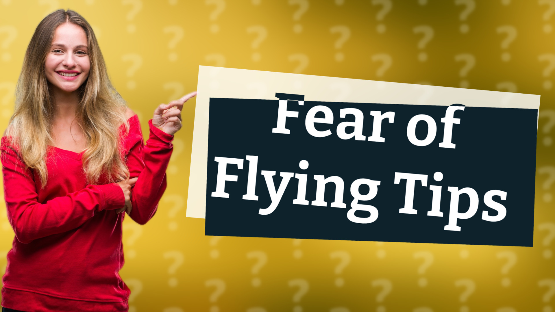 Fear of Flying Tips
