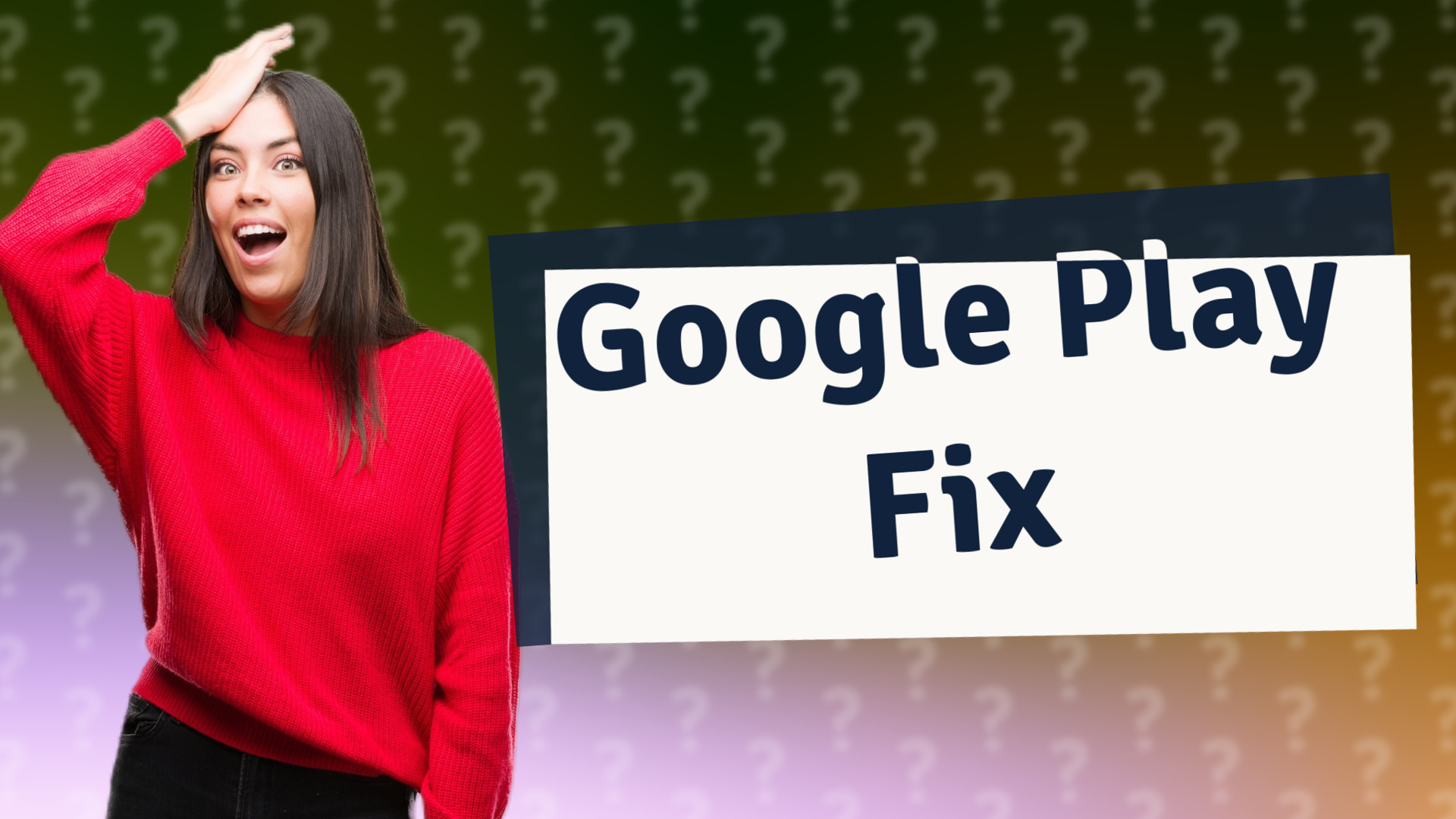 Google Play Fix