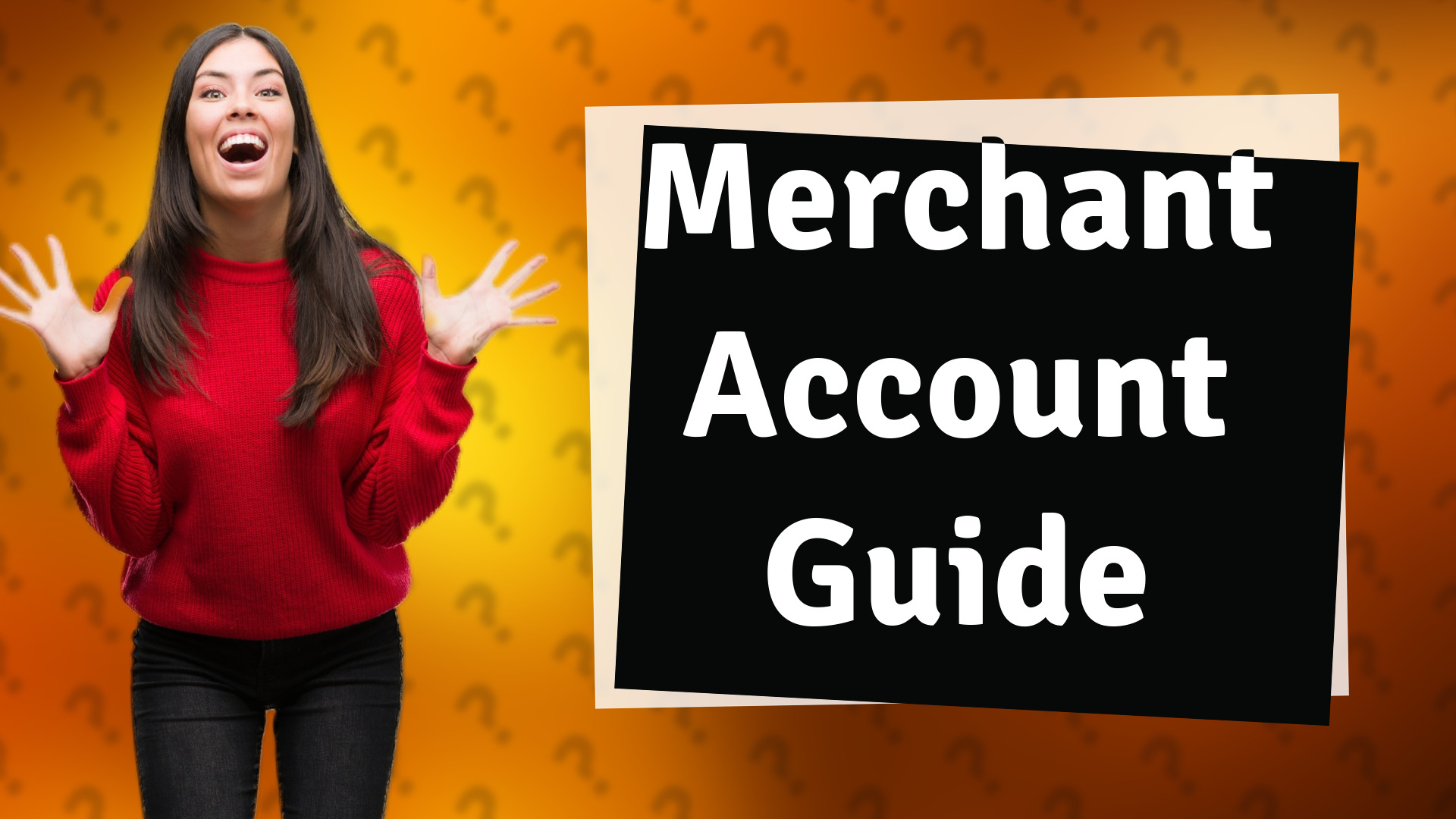 Merchant Account Guide