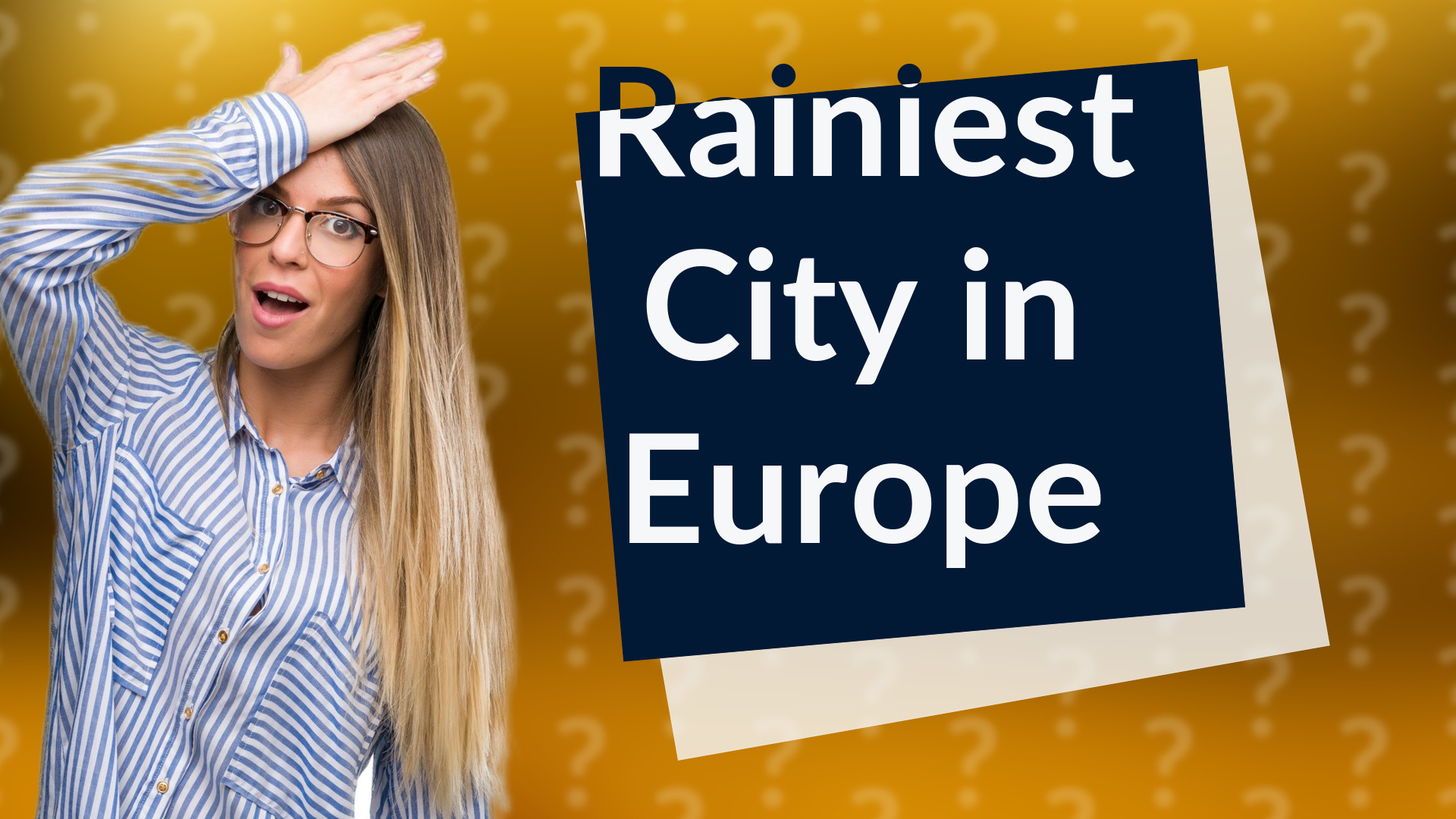 Rainiest City in Europe