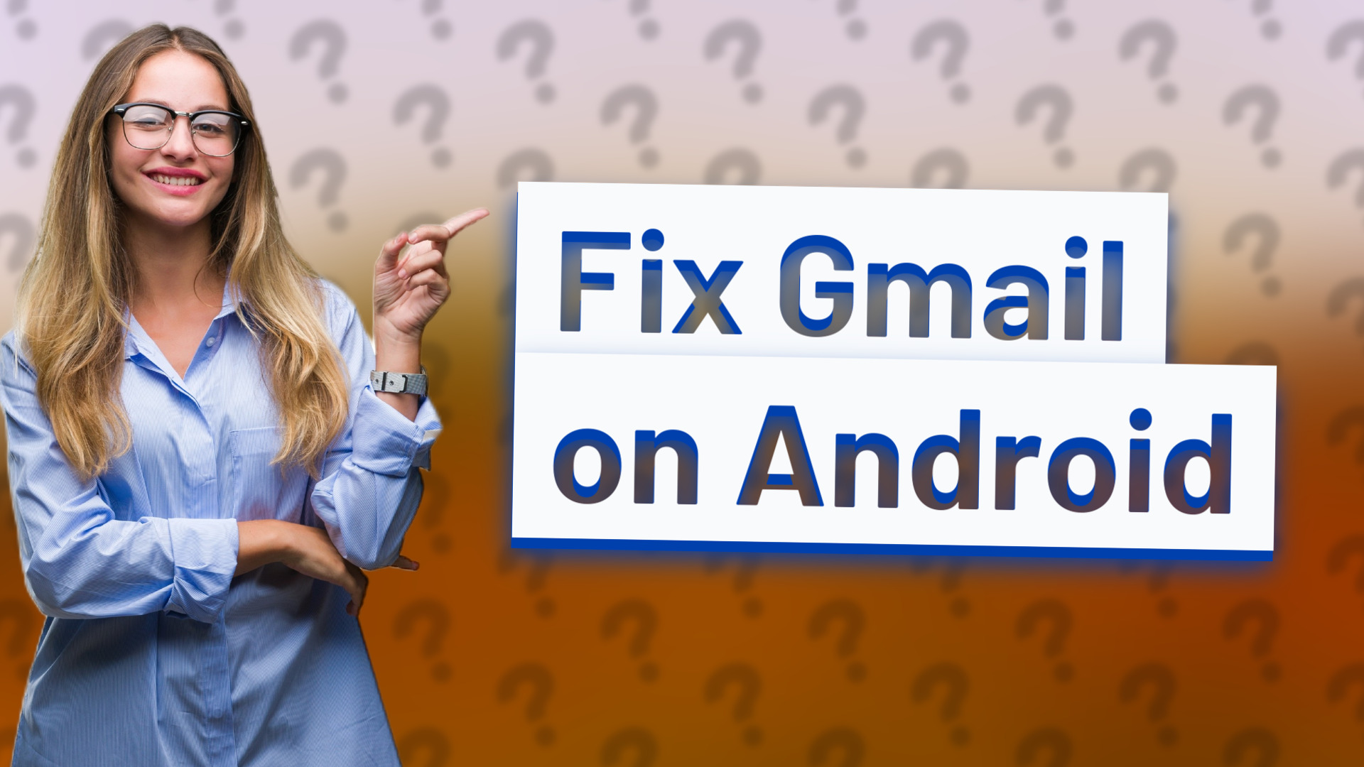 Fix Gmail on Android
