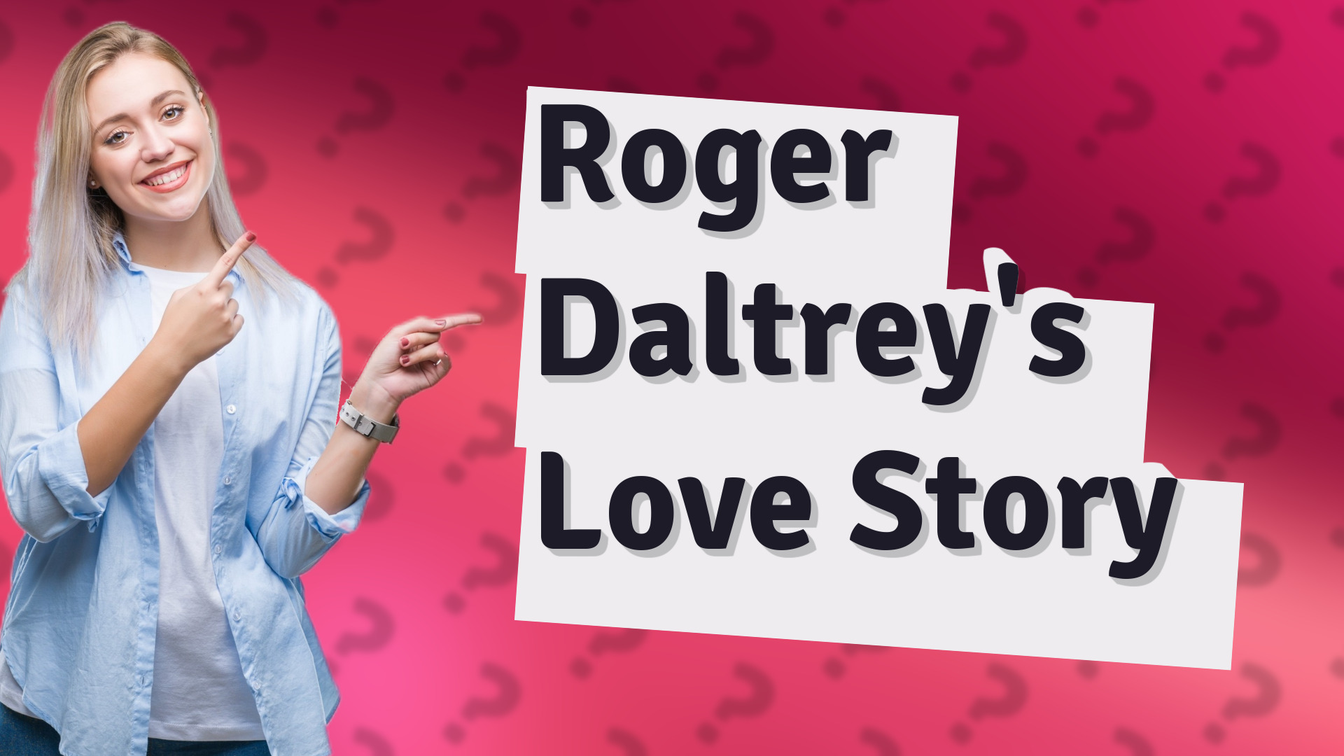 Roger Daltrey's Love Story