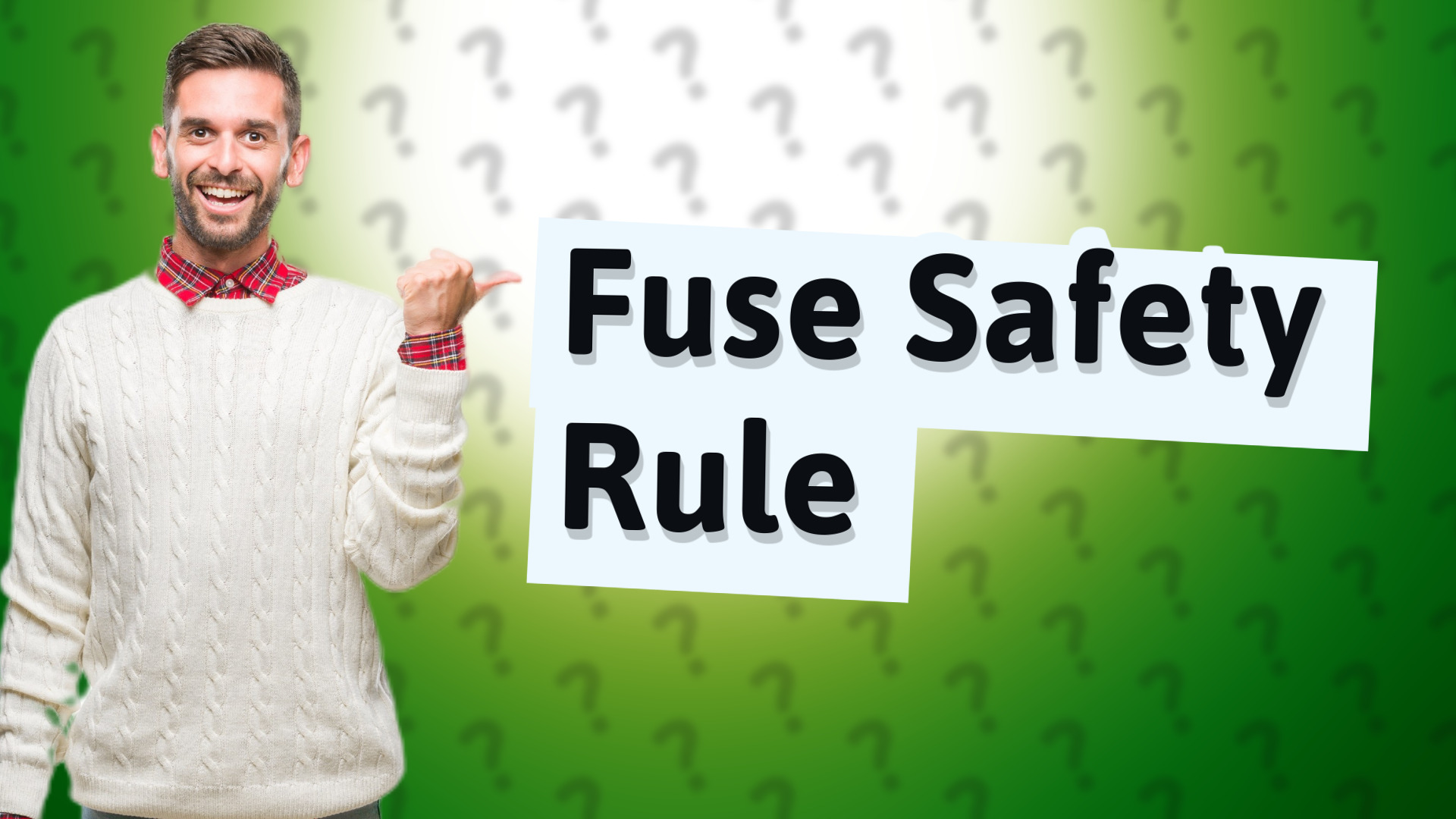 Fuse Safety Rule