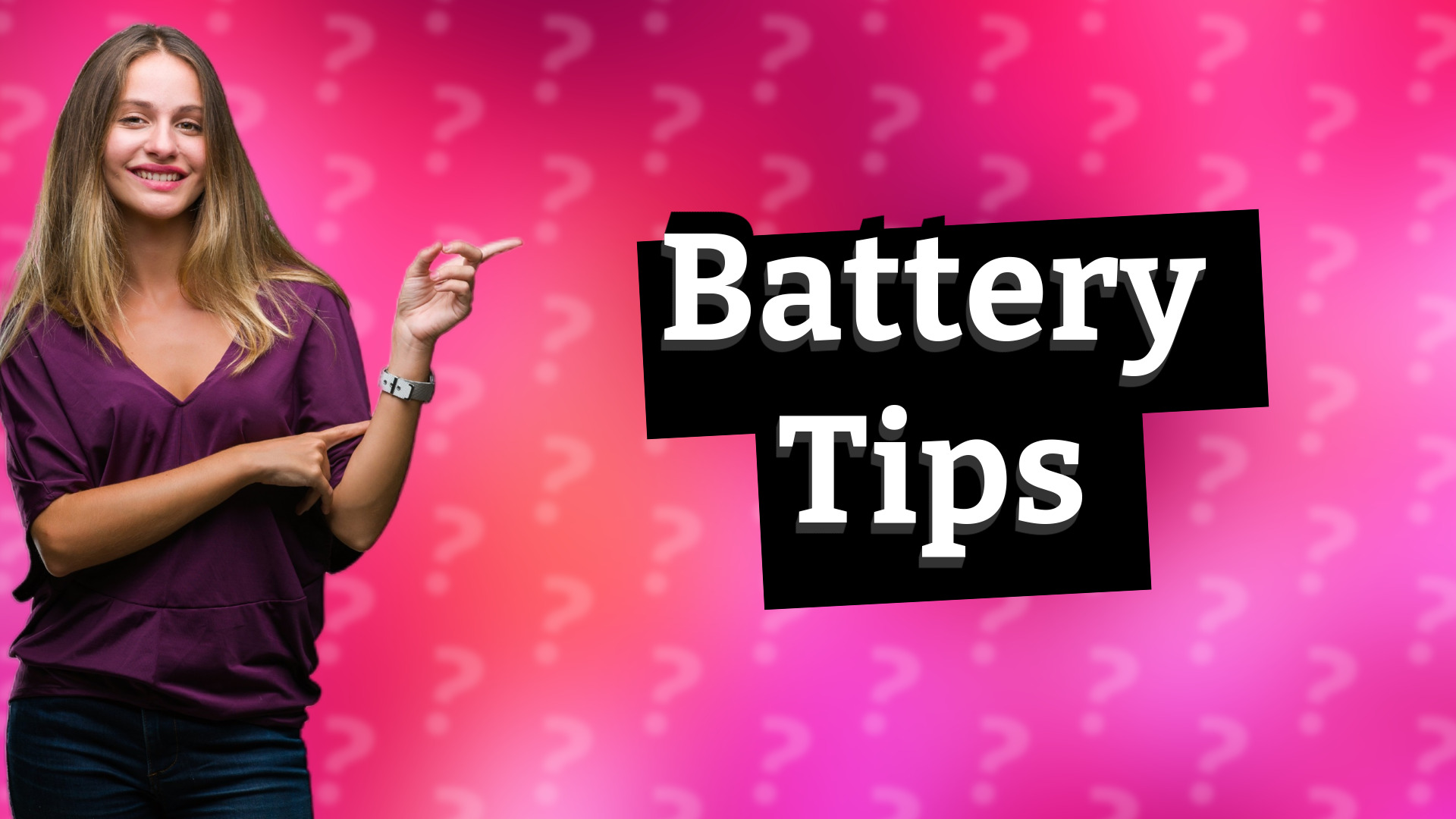 Battery Tips